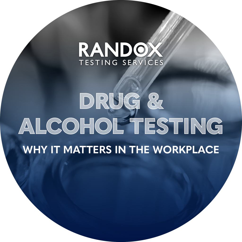 Drug & Alcohol Testing: Why it matters in the Workplace - Randox ...